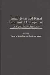 Small Town and Rural Economic Development A Case Studies Approach cover image