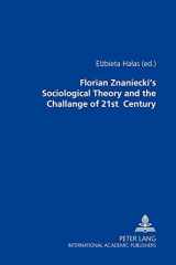 Florian Znaniecki’s Sociological Theory and the Challenges of 21 st Century cover image