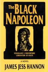 The Black Napoleon Toussaint L'Ouverture Liberator of Haiti cover image