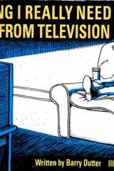 Everything I Really Need to Know I Learned from Television cover image