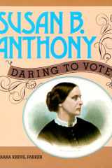 Susan B. Anthony Daring to Vote cover image