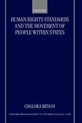 Human Rights Standards and the Free Movement of People within States (Oxford Monographs in International Law) cover image