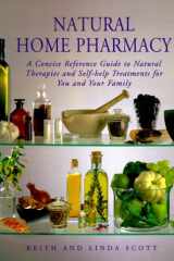 Natural Home Pharmacy A Concise Reference Guide to Natural Therapies and Self-Help Treatments cover image