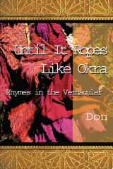 Until It Ropes Like Okra Rhymes in the Vernacular cover image