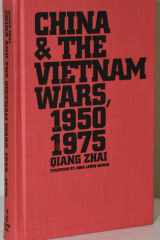 China and the Vietnam Wars, 1950-1975 (New Cold War History) cover image