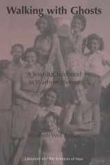 Walking with Ghosts: A Jewish Childhood in Wartime Vienna cover image