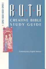 Ruth-A Creative Bible Study Guide cover image