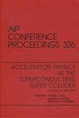 Accelerator Physics at the Superconducting Supercollider Proceedings of the Conference held in Dallas, TX, 1992-1993 cover image