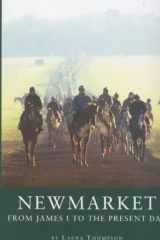 A History of Newmarket: From James I to the Present Day cover image