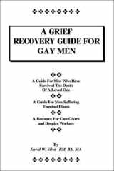 A Grief Recovery Guide for Gay Men An Action Recovery Program cover image