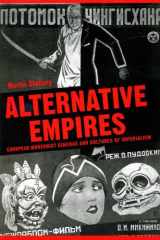Alternative Empires: European Modernist Cinemas and Cultures of Imperialism (Exeter Studies in Film History) cover image