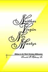 Neither Virgin Nor Martyr cover image