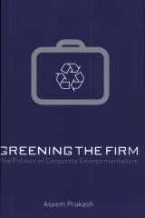 Greening the Firm The Politics of Corporate Environmentalism cover image