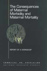 The Consequences of Maternal Morbidity and Maternal Mortality Report of a Workshop cover image