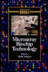 Microarray Biochip Technology (MOLECULAR LABORATORY METHODS (BIOTECHNIQUES BOOKS)) cover image