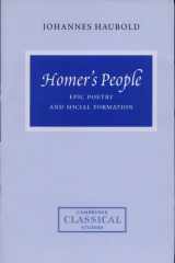 Homer's People Epic Poetry and Social Formation cover image
