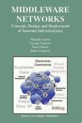 Middleware Networks Concept, Design and Deployment of Internet Infrastructure cover image