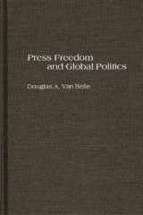 Press Freedom and Global Politics: cover image