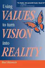 Using Values to Turn Vision Into Reality cover image