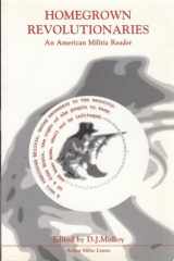 Homegrown Revolutionaries: An American Militia Reader cover image