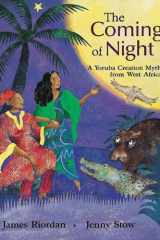 The Coming of Night A Yoruba Creation Myth from West Africa cover image