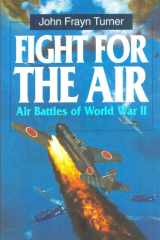 Fight for the Air: Allied Air Battles in World War II cover image