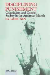 Disciplining Punishment: Colonialism and Convict Society in the Andaman Islands cover image