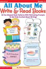 All about Me Write and Read Books 15 Fun-Shaped Book Patterns with Motivating Prompts to Get Kids Excited about Writing! cover image