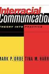 Interracial Communication: Theory Into Practice (with InfoTrac) (Speech & Theater Series) cover image