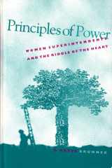 Principles of Power Women Superintendents and the Riddle of the Heart cover image