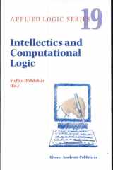 Intellectics and Computational Logic Papers in Honor of Wolfgang Bibel cover image
