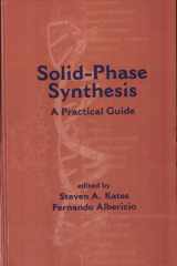 Solid-Phase Synthesis A Practical Guide cover image