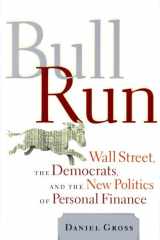 Bull Run Wall Street, The Democrats And The New Politics Of Personal Finance cover image
