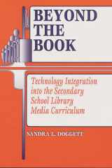 Beyond the Book Technology Integration Into the Secondary School Library Media Curriculum cover image