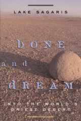 Bone and Dream: Into the World's Driest Desert cover image