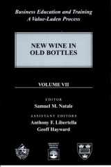Business Education and Training A Value-Laden-Process, New Wine in Old Bottles, Volume 7 cover image
