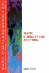 Race', Ethnicity And Adoption (Race, Health, and Social Care) cover image