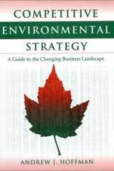 Competitive Environmental Strategy: A Guide To The Changing Business Landscape cover image