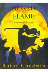 North Flame A Fable with Pictures for All Ages cover image