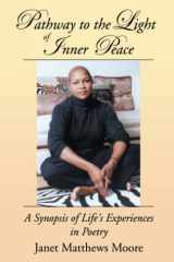 Pathway to the Light of Inner Peace A Synopsis of Life's Experiences in Poetry cover image