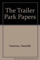 The Trailer Park Papers cover image