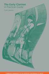 The Early Clarinet: A Practical Guide (Cambridge Handbooks to the Historical Performance of Music) cover image