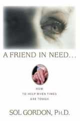 A Friend in Need: How to Help When Times Are Tough cover image