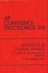 Advances in Plasma Physics Thomas H. Stix Symposium Proceedings of the Symposium held in Princeton, NJ, May 1992 cover image