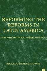 Reforming the Reforms in Latin America: Macroeconomics, Trade, Finance (St Antony's Series) cover image