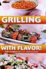 Grilling with Flavor! 150 Recipes to Mix and Match cover image