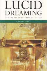 Lucid Dreaming and the Art of Dreaming Creatively cover image