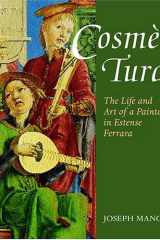 Cosmé Tura: The Life and Art of a Painter in Estense Ferrara cover image