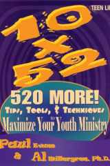 10 X 52 520 More Tips, Tools, and Techniques to Maximize Your Youth Ministry cover image