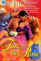Tanz der Rose. Er erfüllt ihre heimlichsten Träume, doch er darf nicht der Ihre sein. cover image